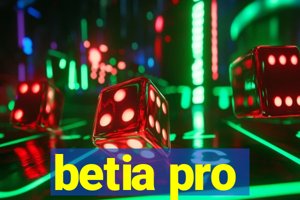 betia pro